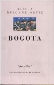 book cover of Bogotá by Alicia Dujovne Ortiz