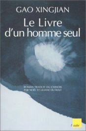 book cover of Le Livre d'un homme seul by Gao Xingjian