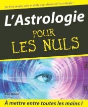 book cover of L'Astrologie pour les nuls by Rae Orion