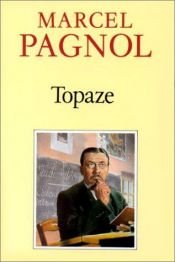 book cover of Topaze pièce en quatre actes by Marcel Pagnol