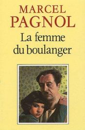 book cover of La femme du boulanger by 马瑟·巴纽