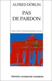 book cover of Pas de pardon by Alfred Döblin