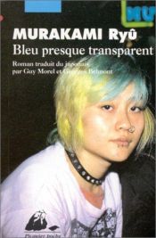 book cover of Bleu presque transparent by Ryū Murakami