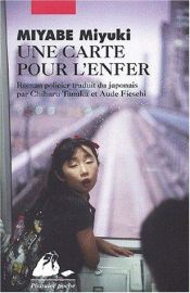 book cover of Une carte pour l'enfer by Miyuki Miyabe