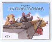 book cover of Les Trois Cochons by David Wiesner