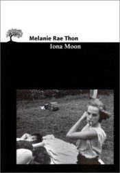 book cover of Iona Moon by Melanie Rae Thon