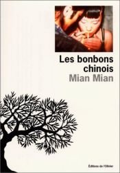 book cover of Les Bonbons chinois by Mian Mian