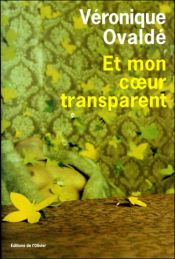 book cover of And My See-through Heart by Véronique Ovaldé