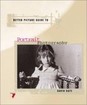 book cover of Better Picture Guide to Portrait Photography (Better Picture Guide Series) by David Wilson