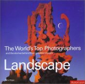 book cover of Het landschap de mooiste foto's van 's werelds beste fotografen by Terry Hope