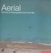 book cover of Aerial: The Art of Photography from the Sky by Jason Hawkes