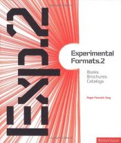 book cover of Experimetal Formats.2: Books Brochures, Catalogs by Roger Fawcett-Tang