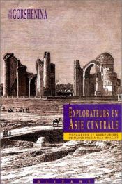 book cover of Les explorateurs de l'Asie centrale by Svetlana Gorshenina