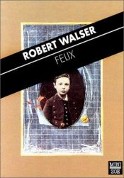 book cover of Félix by Роберт Вальзер