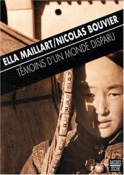 book cover of Témoins d'un monde disparu by Ella Maillart