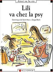 book cover of Lili va chez la psy by Dominique De Saint Mars