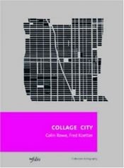 book cover of Collage city by Rowe /Koetter
