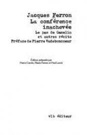 book cover of La Conference Inachevee le Pas de Gamelin et Autres Recits by Jacques Ferron