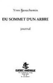 book cover of Du sommet d'un arbre: Journal (Collection Litterature d'Amerique) by Yves Beauchemin