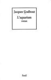 book cover of L' Aquarium by ژاک گودبو