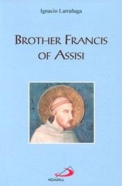 book cover of Brother Francis of Assisi by Ignacio Larranaga