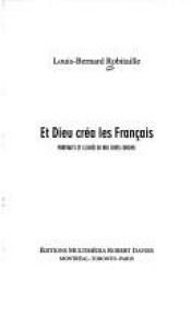 book cover of Et dieu crea les français t.1(poche) by Louis-Bernard Robitaille