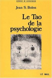 book cover of Le Tao de la psychologie. La synchronicité et la voie du coeur by Jean Shinoda Bolen