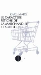 book cover of Le Caractère fétiche de la marchandise et son secret by कार्ल मार्क्स