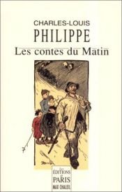 book cover of Contes du matin by Charles-Louis Philippe