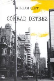 book cover of Conrad Detrez by William Cliff