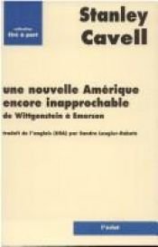 book cover of Une nouvelle Amérique encore inapprochable by Stanley Cavell