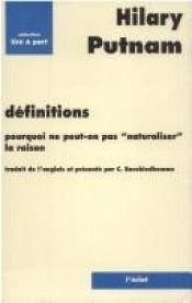 book cover of Définitions : Pourquoi ne peut-on pas "naturaliser" by Hilary Putnam