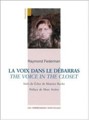 book cover of La voix dans le debarras by Raymond Federman