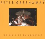 book cover of The Belly of an Architect by Peter Greenaway [director]