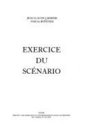 book cover of Exercice du scénario by Jean-Claude Carriere