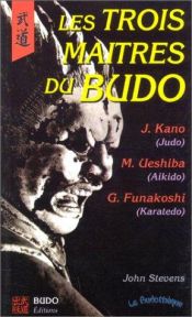 book cover of Three Budo Masters: Jigoro Kano (Judo, Gichin Funakoski) by John Stevens