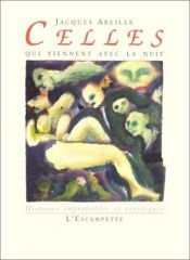 book cover of Celles qui viennent avec la nuit by Jacques Abeille