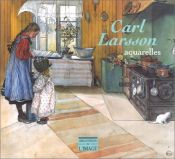 book cover of Carl Larsson : aquarelles by Carl Larsson