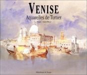 book cover of Venise: Aquarelles De Turner by Andrew Wilton