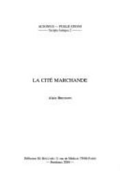 book cover of La Cité marchande by Alain Bresson