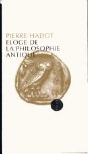 book cover of Eloge de la philosophie antique by Pierre Hadot