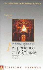 book cover of Les formes multiples de l'expérience religieuse by William James