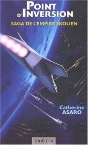 book cover of Saga de l'empire Skolien, tome 1 : Point d'inversion by Catherine Asaro