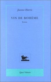 book cover of Vin de bohème by Joanne Harris