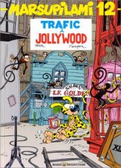 book cover of Le Marsupilami, tome 12 : Trafic à Jollywood by Batem