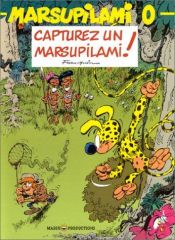 book cover of Marsupilami, tome 0 : Capturer un Marsupilami ! by André Franquin