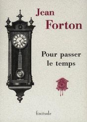 book cover of Pour passer le temps : Douze nouvelles de Jean Forton by Jean Forton