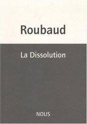 book cover of La Dissolution by Jacques Roubaud