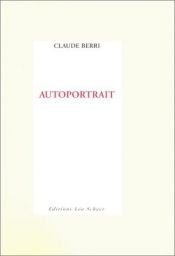 book cover of Autoportrait by Claude Berri [motion picture]