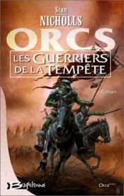 book cover of ORCS, tome 3 : Les Guerriers de la tempête by Stan Nicholls